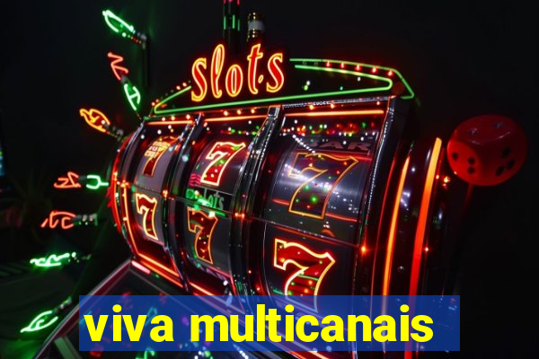 viva multicanais